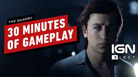 The Quarry: 30 Minutes of Gameplay .